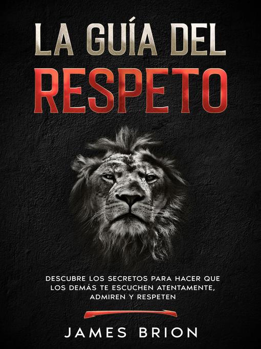 Title details for La Guía del Respeto by James Brion - Available